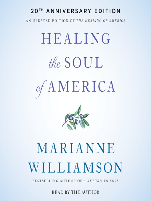 Title details for Healing the Soul of America--20th Anniversary Edition by Marianne Williamson - Available